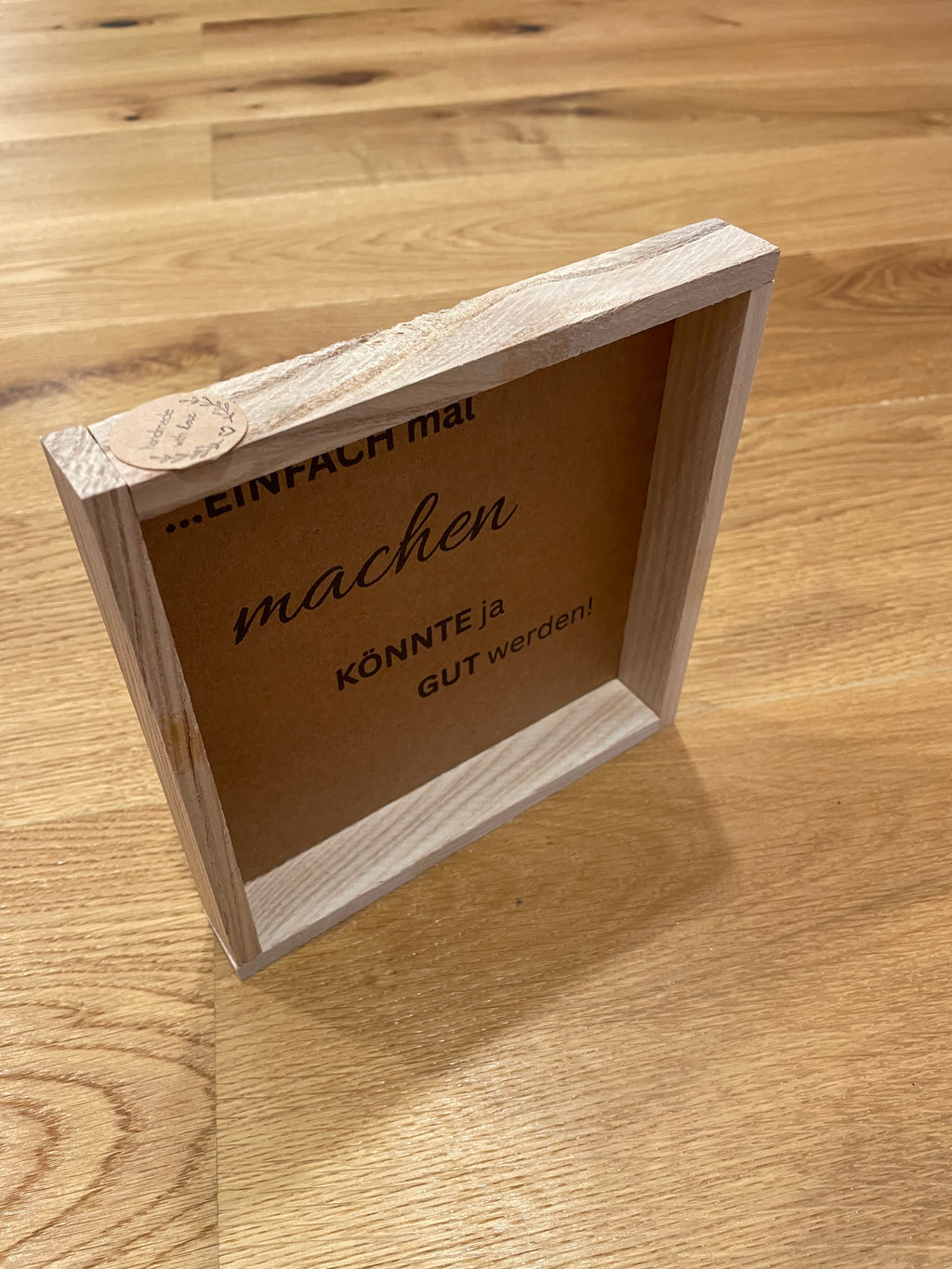 Klötzchen Spruch auf DesignPapier im Holzsticks Rahmen "...Einfach mal machen könnte ja gut werden!"