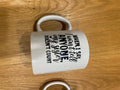 Weiße Tasse mit Rub-On-Spruch oder -Motiv – Minimalistisch & Persönlich Botschaft "When I say I won´t tell anyone..."