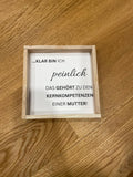 Klötzchen Spruch auf DesignPapier im Holzsticks Rahmen "... klar bin ich peinlich!..."
