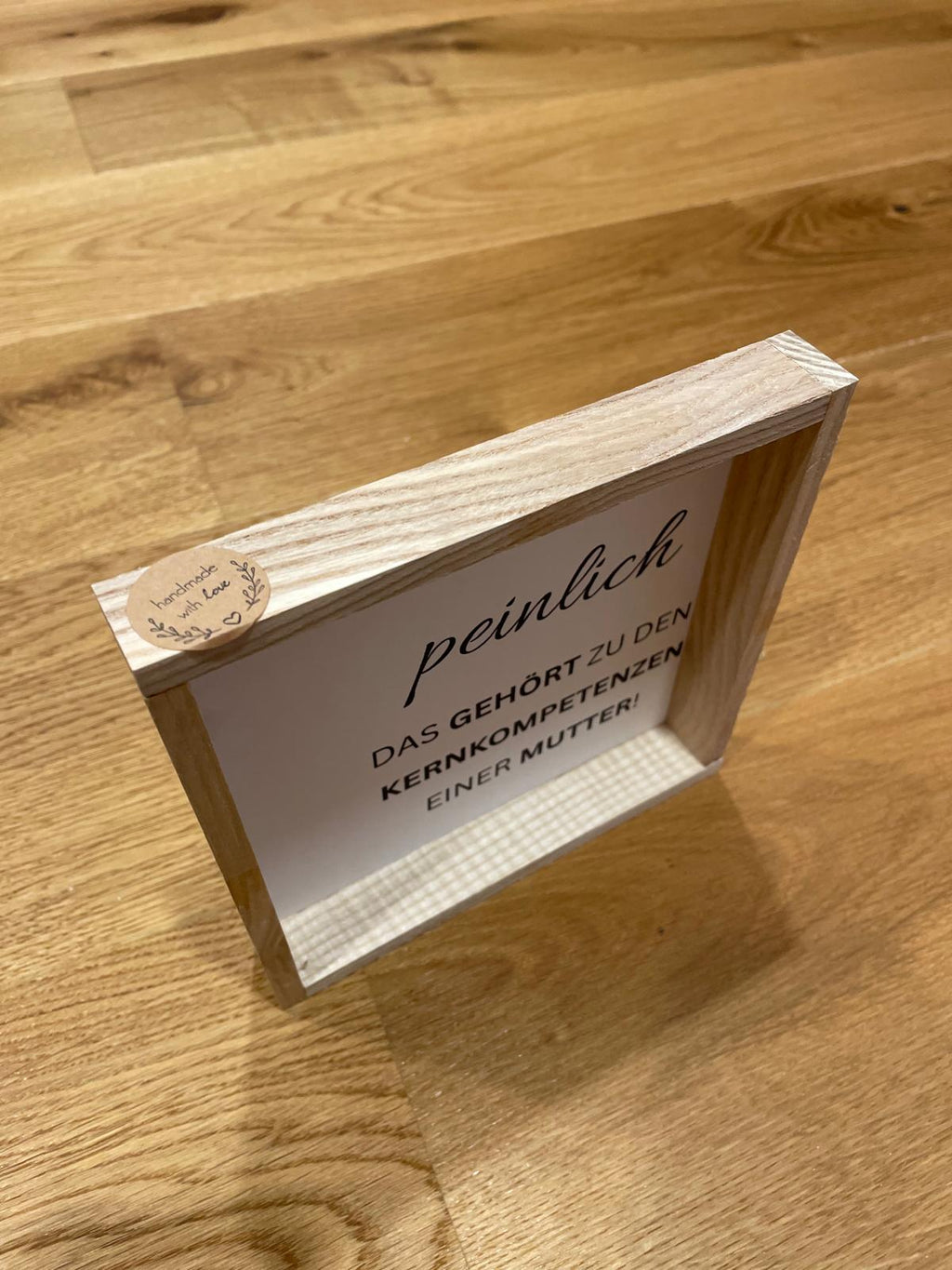 Klötzchen Spruch auf DesignPapier im Holzsticks Rahmen "... klar bin ich peinlich!..."